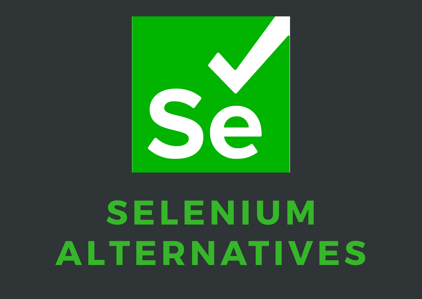 7 Great Alternatives for Selenium