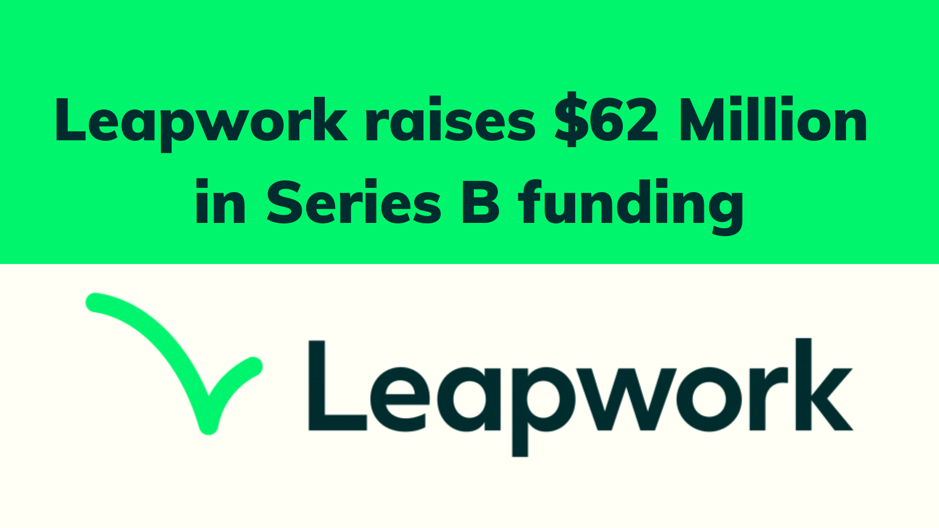 Leapwork - No Code Automation platform, raises $62 Million in Series B